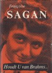 Sagan, Françoise - Houdt U van Brahms.