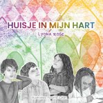 Lyona Rose - Een huisje in mijn hart Pedagogisch kinderboek over verschillende woonvormen