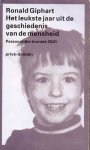Giphart, Ronald - Het leukste jaar uit de geschiedenis van de mensheid. Persoonlijke kroniek 2001