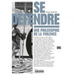 Elsa Dorlin 251436 - Se défendre Une philosophie de la violence
