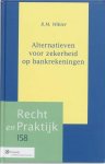 Wibier, R.M. - Recht en praktijk 158 - Alternatieven voor zekerheid op bankrekeningen