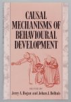 Jerrry A Hogand - Causal mechanisms of behavioural development