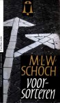 Schoch, Ds. M.L.W. - Voorsorteren. Toespraken, gehouden voor jonge mensen in de Flevo-zaal te Rotterdam door ds. M.L.W. Schoch, jeugdpredikant te Rotterdam