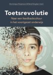 Dominique Sluijsmans ; René Kneyber - Toetsrevolutie