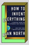 Ryan North - (1) How To Invent Everything