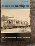 Van der Gragt, F - Trams en tramlijnen. Museumtrams in Nederland