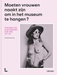 Christiane Struyven 210042 - Moeten vrouwen naakt zijn om in het museum te hangen? Vrouwelijke kunstenaars van 1850 tot nu