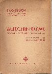 Kmoch, Hans - Tagebuch über den Kampf um die Schachweltmeisterschaft Aljechin-Euwe, Oktober/November/Dezember 1935