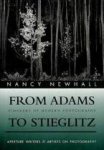 Newhall, Nancy - From Adams tot Stieglitz. Pioneers of Modern Photographers.