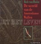 Hulst, Rob van - Uit het leven / druk 1