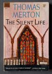 Merton, Thomas - The Silent Life