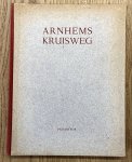 FREQUIN, LOUIS, HENRI A.A.R.KNAP EN  W.H. KRUIDERI - Arnhems Kruisweg.