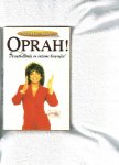 Bly, Nellie - Oprah ! Het ware verhaal van de beroemde, geliefde en openhartige super ster !