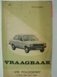 P.H. Olving - Volkswagen Polo 75-81, Derby 77-81 Een handleiding voor het klein en groot onderhoud van de typen met 0.9dm,1.1dm-en 1.3 dm-motor