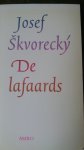 skvorecky , Josef - De lafaards skvorecky , Josef - De lafaards