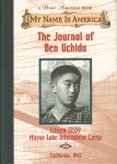 Denenberg, Barry - My Name is America, The Journal of Ben Uchida, Citizen 13559 Mirror Lake Internment Camp, 156 pag. kleine hardcover, gave staat