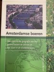 BONT, C. DE, - Amsterdamse Boeren. Een historische geografie van het gebied tussen de duinen en het Gooi in de middeleeuwen.