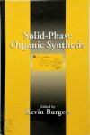 Burgess, Kevin - Solid-Phase Organic Synthesis