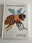 Carle, Eric - The Honeybee and the Robber a moving/picturebook