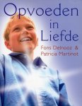 Fons Delnooz, Patricia Martinot - Opvoeden in liefde