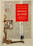 Frits van Oostrom 232185 - Stemmen op schrift Geschiedenis van de Nederlandse literatuur vanaf het begin tot 1300