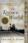 Jones, Edward P. - THE KNOWN WORLD