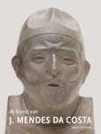 MENDES DA COSTA -  Tilanus, Louk: - De kunst van Joseph Mendes Da Costa [1863-1939]