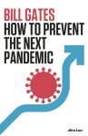 Gates, Bill - (1) How To Prevent The Next Pandemic