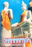 Mahāthera , Nārada . [ ISBN 9789071329586 ] 3318 - Dhammapada . ( De Dhammapada is waarschijnlijk het meest populaire Boeddhistische Geschrift. Hij is in nagenoeg alle talen van de wereld vertaald en wordt wel eens aangeduid als de Boeddhistische Bijbel. Dit komt misschien voort uit het feit dat de -