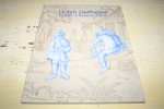 Robert Aronson and Suzanne M.R. Lambooy - Dutch Delftware Plaques: A Blueprint of Delft