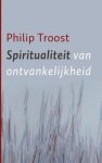 Philip Troost - Spiritualiteit van ontvankelijkheid
