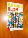 REHMANN, RUTH, - Illusies.