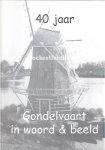 Wilbrink, Henk - Kouwenberg Bertie - 40 jaar Gondelvaart in woord & beeld