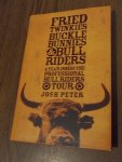 Peter, Josh - Fried twinkies, buckle bunnies and bull riders. A year inside the professional bull riders tour