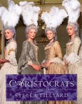Stella K. Tillyard - Aristocrats: the illustrated companion to the television series
