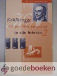 Kohlbrugge, dr. H.F. - Kohlbrugge als prediker en pastor in zijn brieven, set deel 1 en 2 compleet