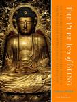 Midal, Fabrice / Kornfield, Jack (foreword) - The Pure Joy of Being - An Illustrated Introduction to the Story of the Buddha and the Practice of Meditation
