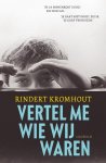 Rindert Kromhout - Vertel me wie wij waren