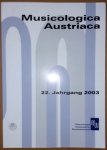 Lindmayr-Brandl, Andrea (Hrsg.): - Musicologica Austriaca. Jahresschrift der Österreichischen Gesellschaft für Musikwissenschaft (Musik in der Lebenswelt des Mittelalters - Interdisziplinäres Symposium)