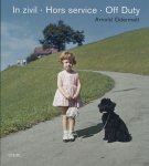  - Arnold Odermatt – In Zivil | Hors Service | Off Duty
