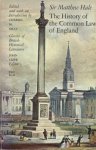 Hale, Sir Matthew - The History of the Common Law of England