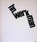 Müller, Frodolin (editor) & Peter F. Althaus (introduction) & Jan Martinet (biography) - Dokumente visueller Gestaltung Band 2: H.N. Werkman = Documents in the Visual Arts Volume 2: H.N. Werkman = Documents de realisations visuelles Volume 2: H.N. Werkman
