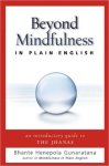 Bhante Henepola Gunaratana - Beyond Mindfulness in Plain English Bhante Henepola Gunaratana - Beyond Mindfulness in Plain English