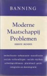 Banning, dr. W.  (Oud-hoogleraar te Leiden) - Moderne Maatschappij Problemen eerste bundel