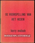 Mulisch, Harry - De voorspelling van het heden