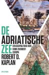 KAPLAN, ROBERT D. - De Adriatische Zee. Een geopolitieke reis door Zuidoost-Europa. KAPLAN, ROBERT D. - De Adriatische Zee. Een geopolitieke reis door Zuidoost-Europa.
