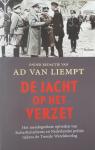 Liempt, Ad van - De jacht op het verzet: het meedogenloze optreden van Sicherheitsdienst en Nederlandse politie tijdens de Tweede Wereldoorlog