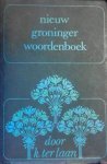 Laan, K. ter - Nieuw  Groninger Woordenboek. Met kaarten en platen van Johan Dijkstra e.v.a.
