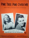 Regan, Joan and Dick Valentine: - Pine tree, pine over me