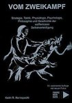 Kernspecht , Keith Roland . [  isbn 9783927553026 ] - Vom Zweikampf .  ( Strategie, Taktik, Physiologie, Psychologie, Philosophie und Geschichte der waffenlosen Selbstverteidigung . )  Es ist ganz klar geschrieben von einem Anhaenger des Wing Chun. Dieses Buch fuer ein ausserordentliches hilfsmittel -